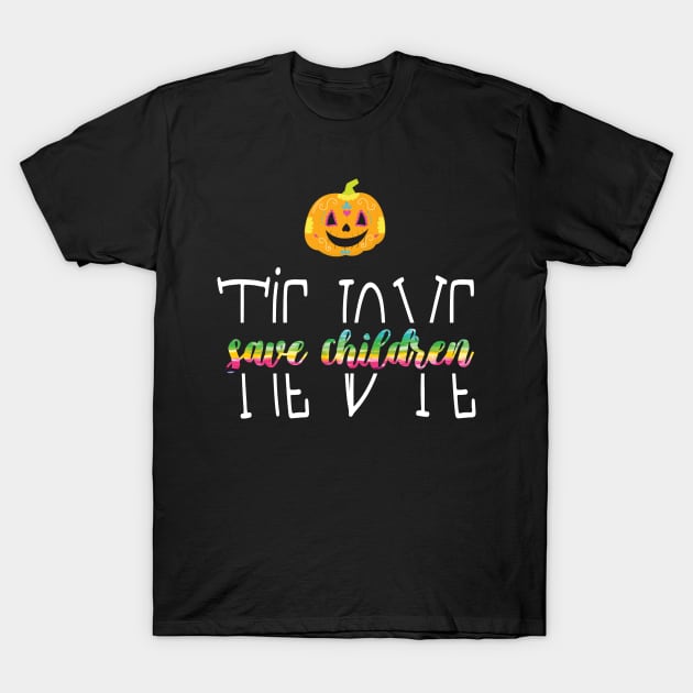 Tie Dye Save Children - Awareness Tie Dye Halloween Gift For Kids - Beautiful Tie Dye Pumpkin Save Children Gift T-Shirt by WassilArt